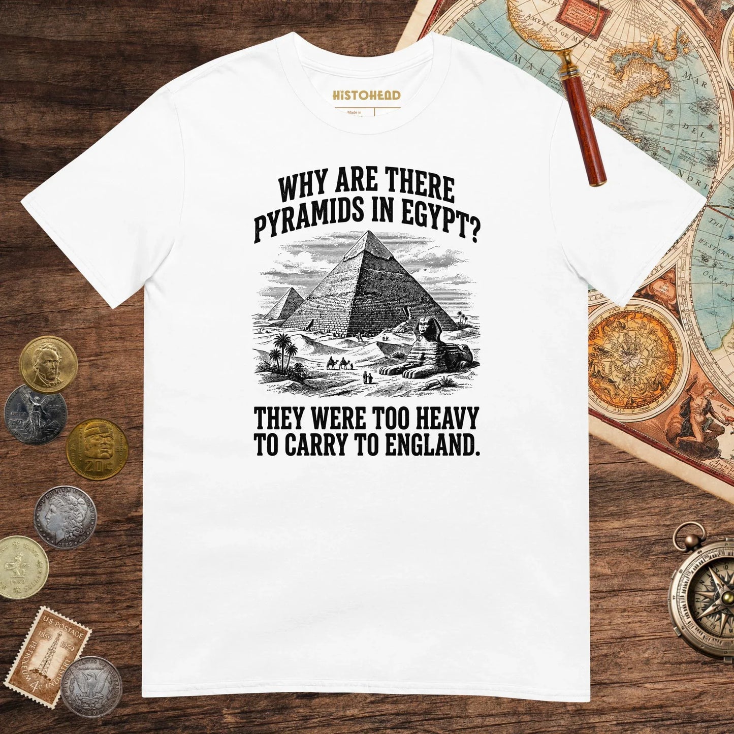White Pyramids in Egypt Are Too Heavy Tee - history buff gift by HistoHead