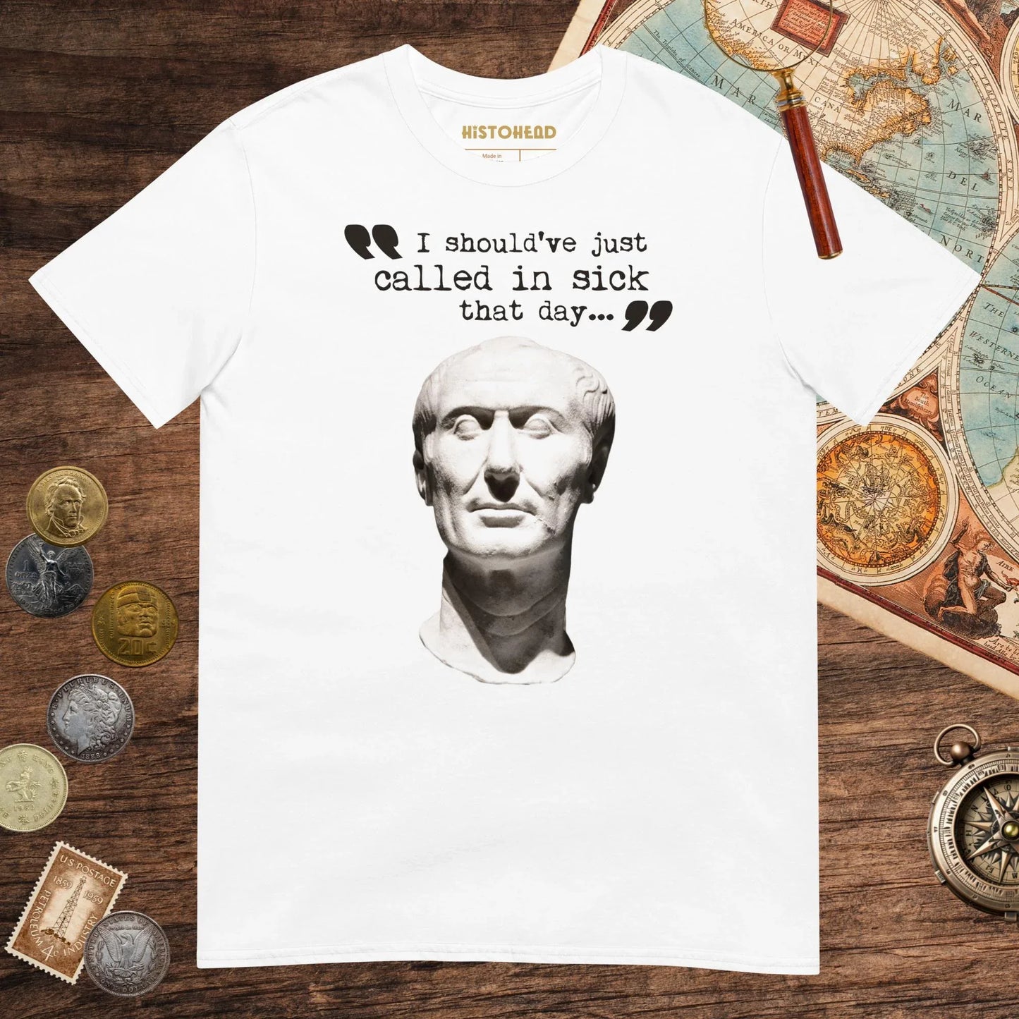 White Julius Caesar Should Have Called in Sick Tee - history buff gift by HistoHead