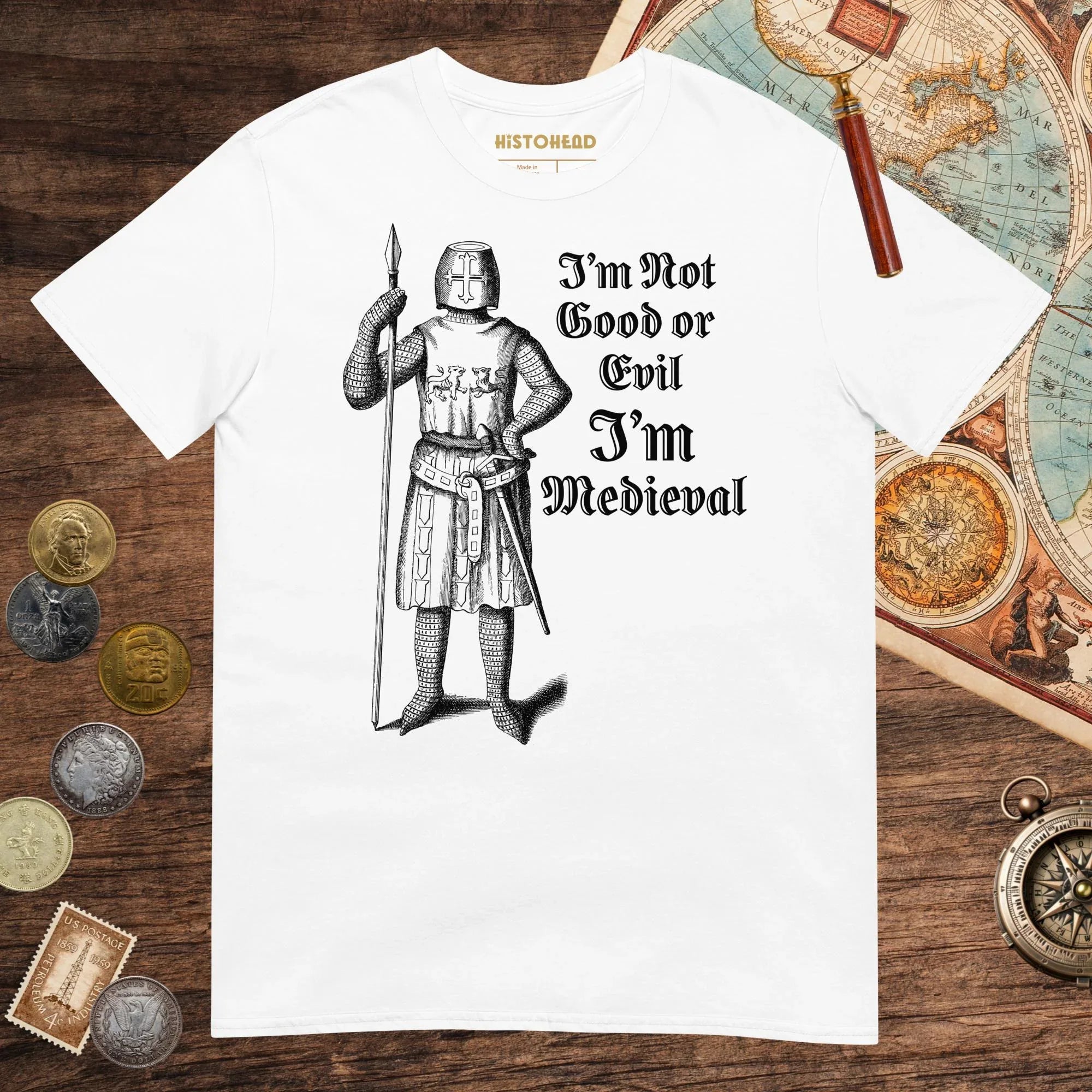 White I'm Medieval Tee - history buff gift by HistoHead