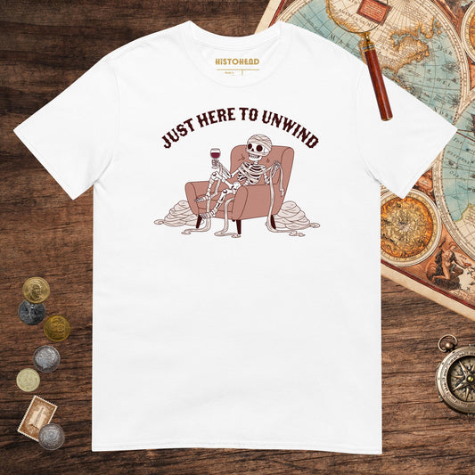 White Just Here to Unwind Tee - history buff gift by HistoHead