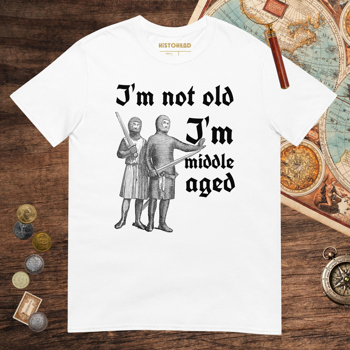 White I'm Not Old I'm Middle Aged Tee - history buff gift by HistoHead