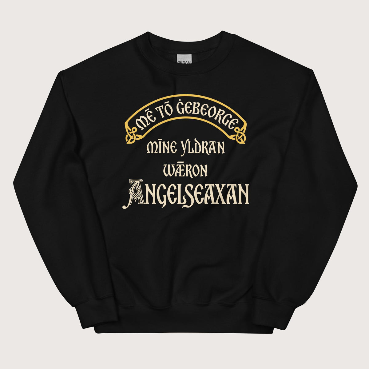 Black In My Defense My Ancestors Were Anglo-Saxons in Old English Sweatshirt - history buff gift by HistoHead