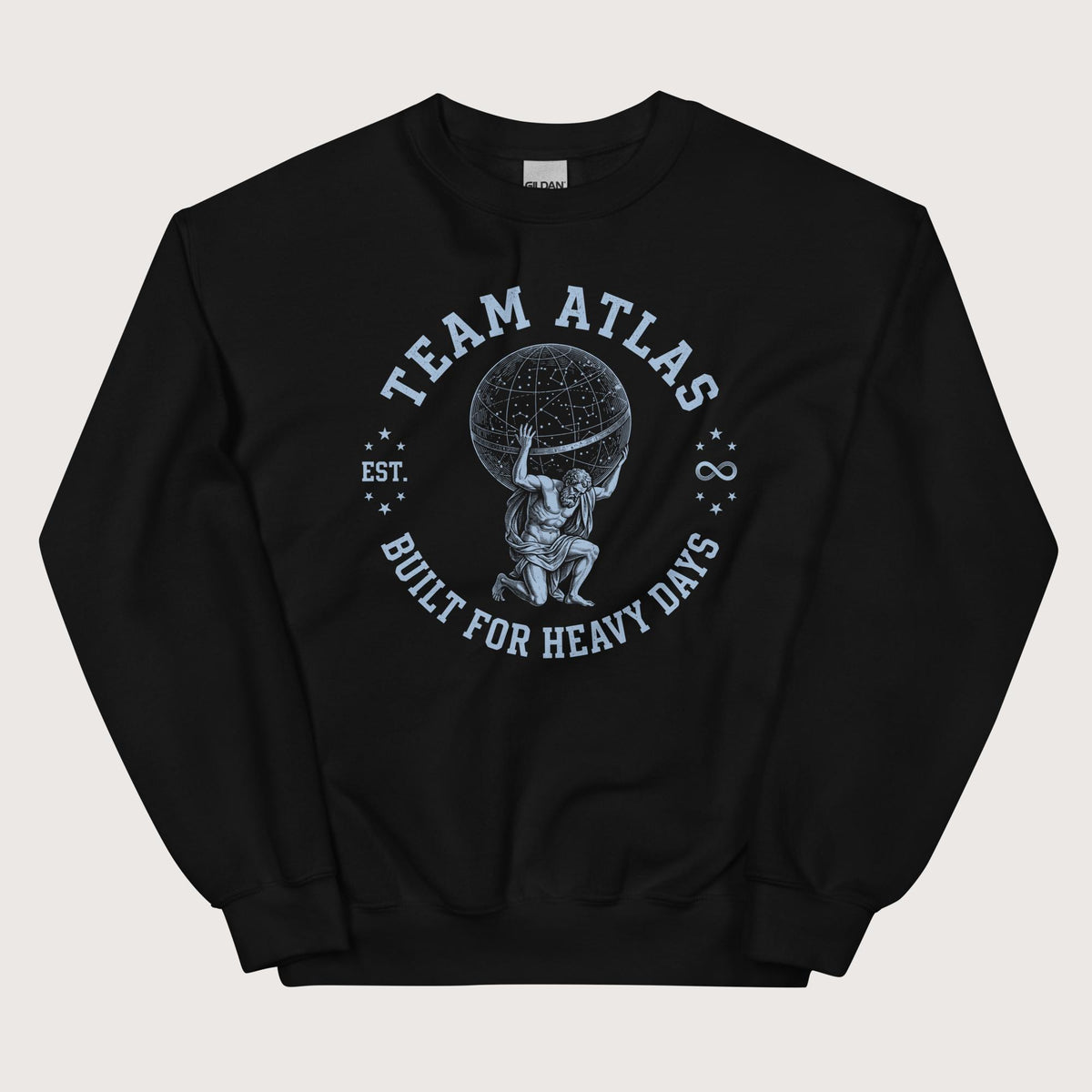 Black Team Atlas Built For Heavy Days Sweatshirt - history buff gift by HistoHead