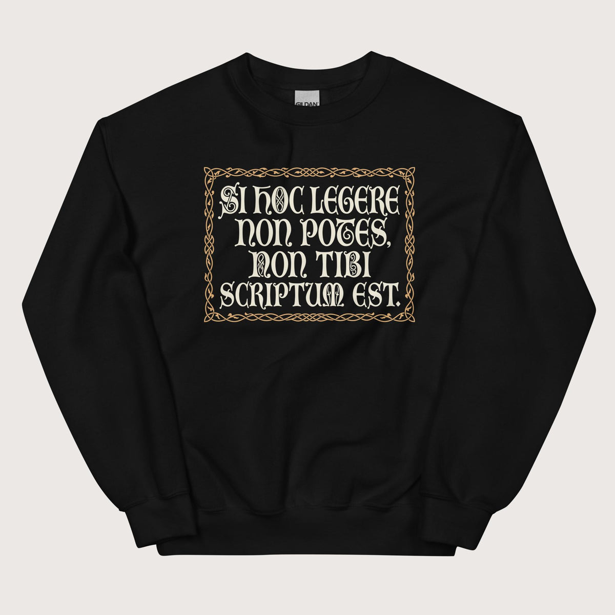 Black If You Can't Read This It's Not Written For You Sweatshirt - history buff gift by HistoHead