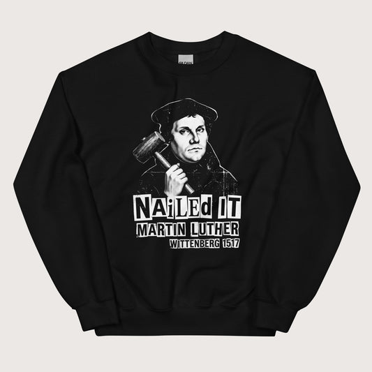 Black Nailed It Sweatshirt - history buff gift by HistoHead