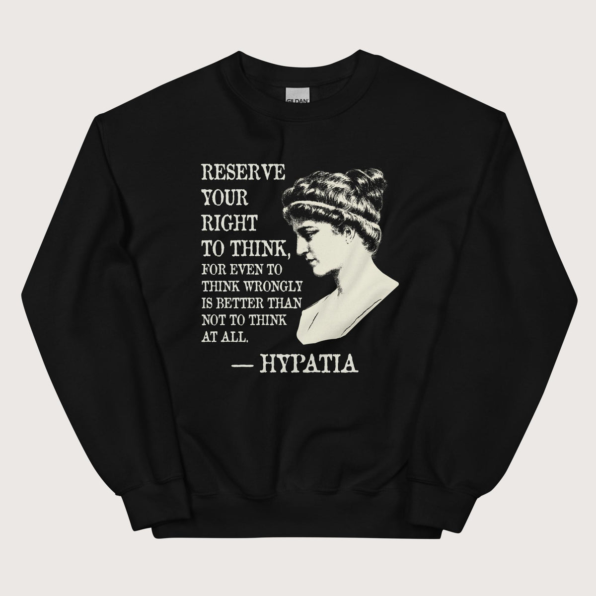 Black Hypatia Quote Sweatshirt - history buff gift by HistoHead