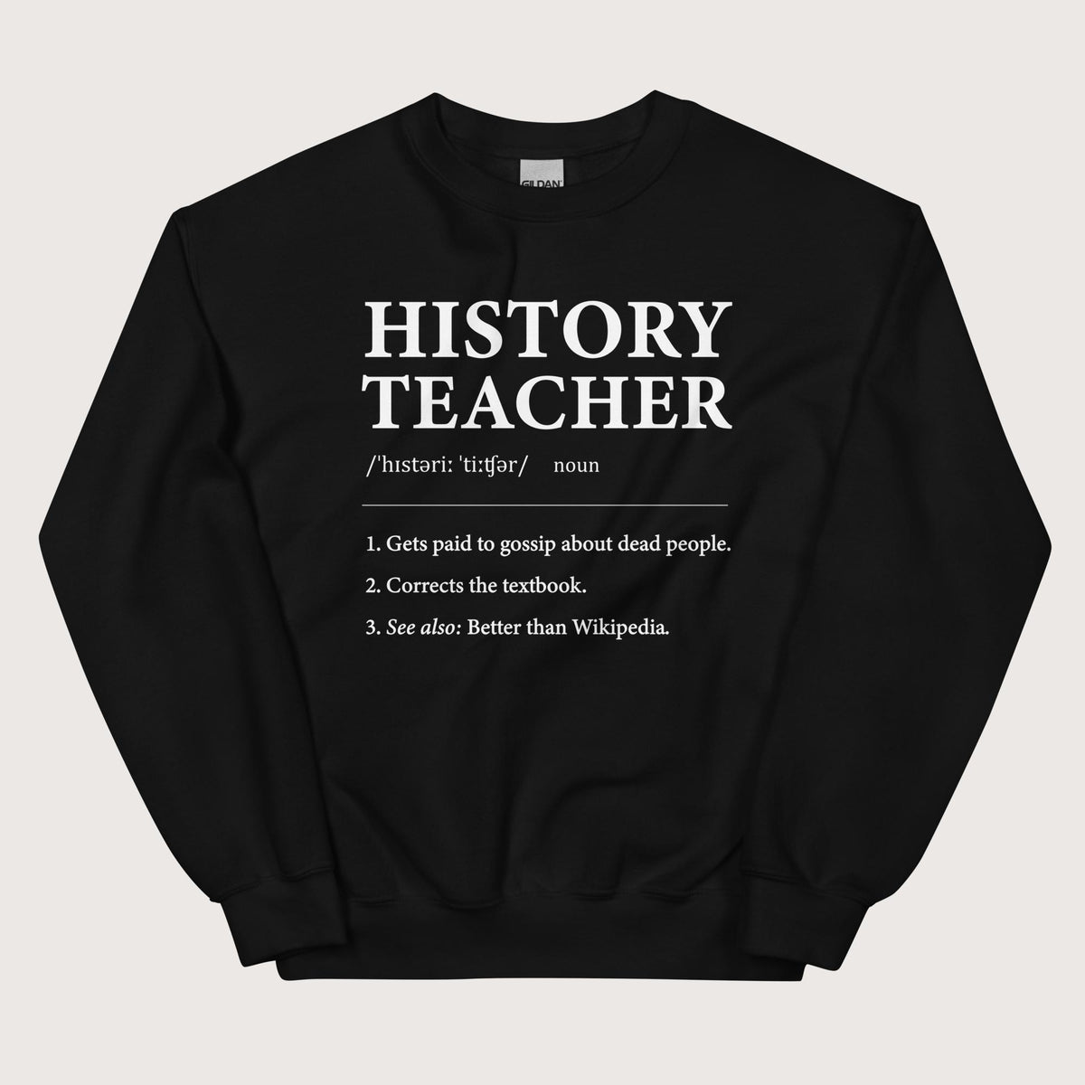 Black History Teacher Definition Sweatshirt - history buff gift by HistoHead