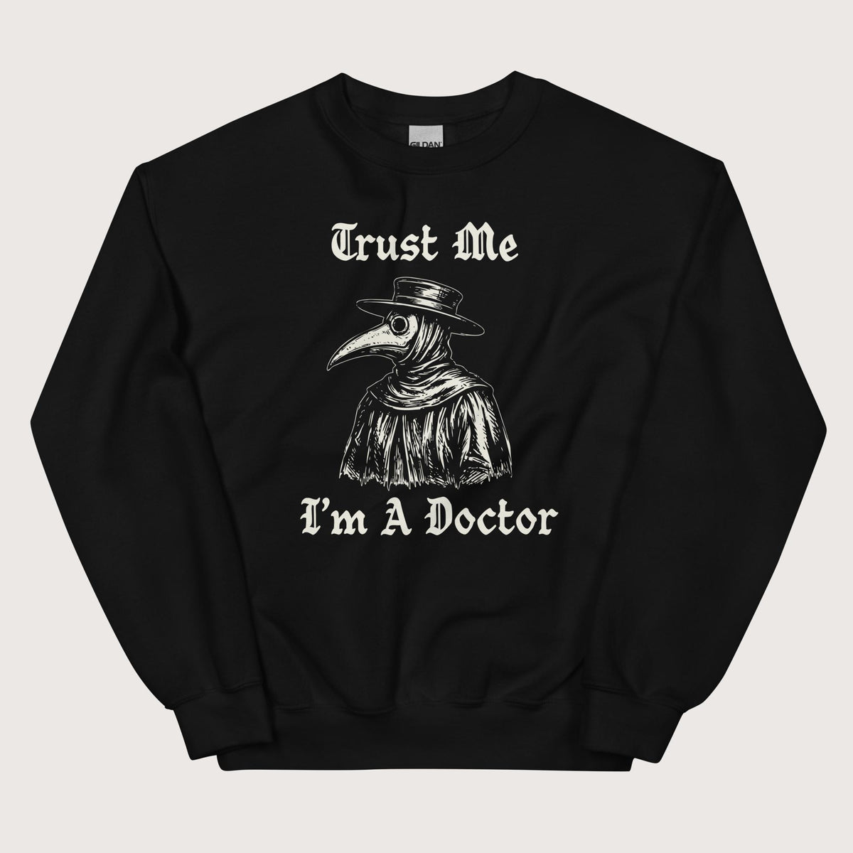 Black Trust Me I'm A Doctor Sweatshirt - history buff gift by HistoHead