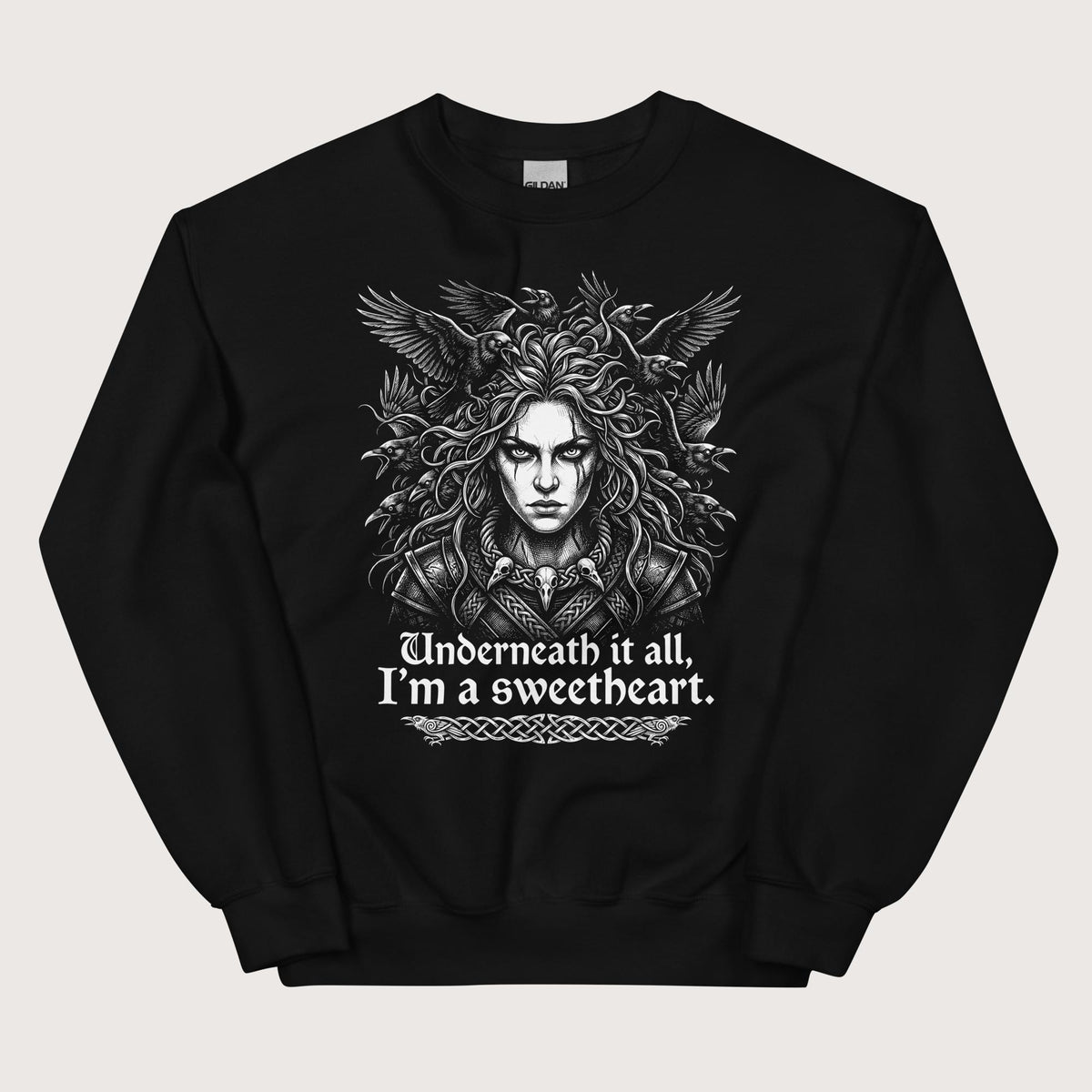 Black The Morrigan Underneath I'm a Sweetheart Sweatshirt - history buff gift by HistoHead