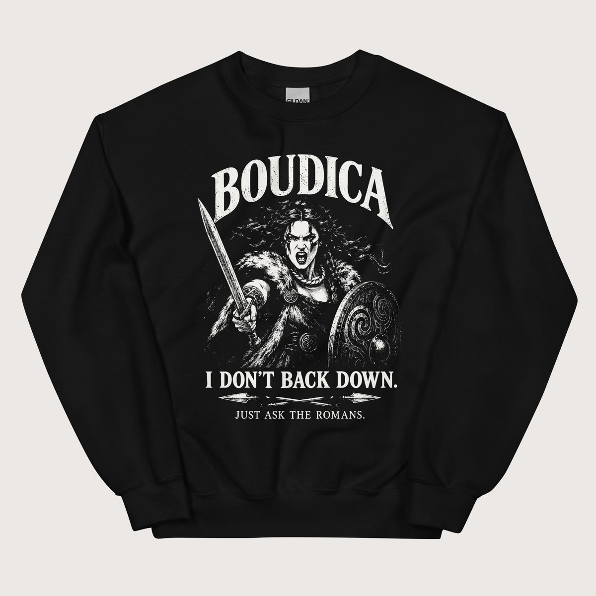 Black Boudica I Don't Back Down Sweatshirt - history buff gift by HistoHead