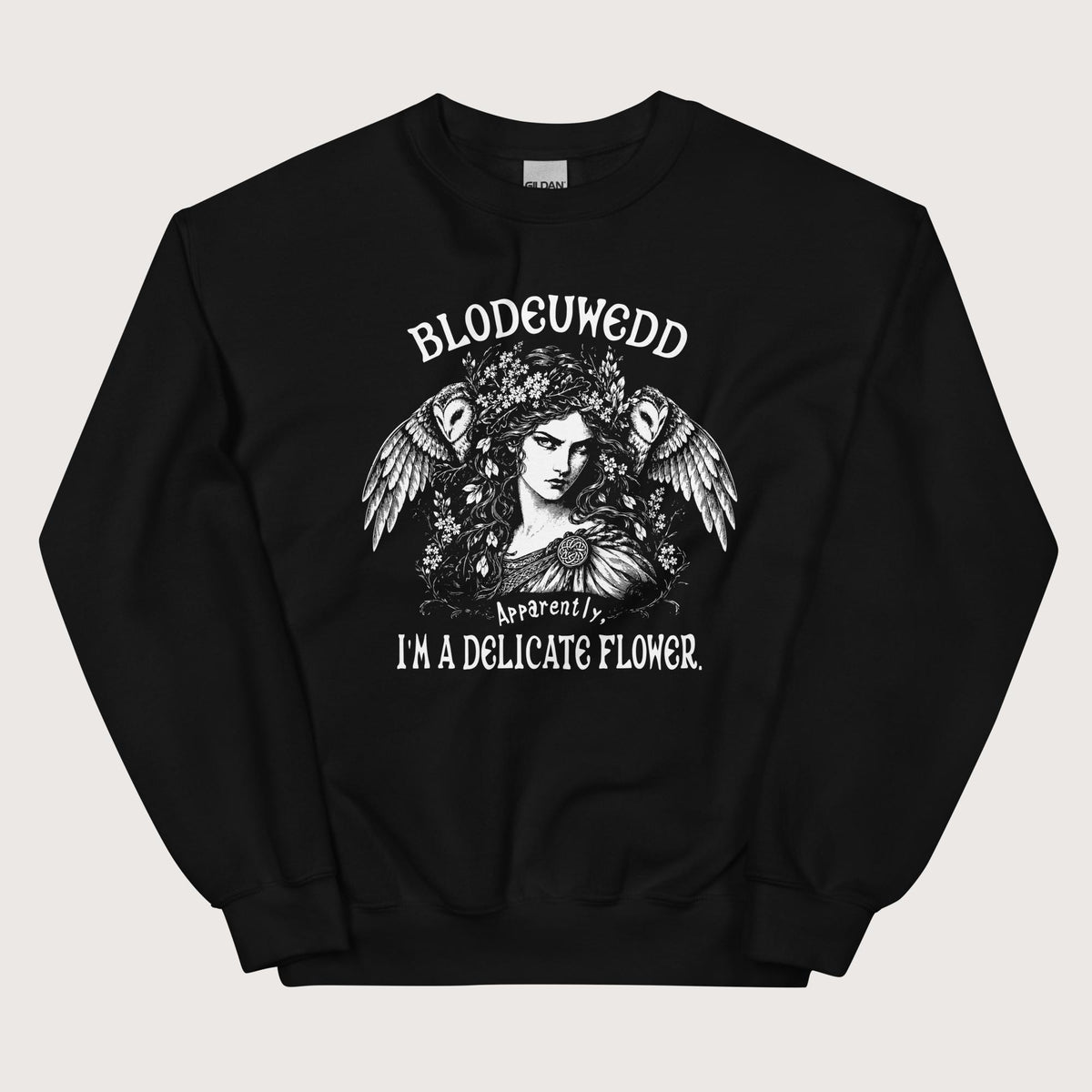 Black Blodeuwedd Apparently I'm A Delicate Flower Sweatshirt - history buff gift by HistoHead
