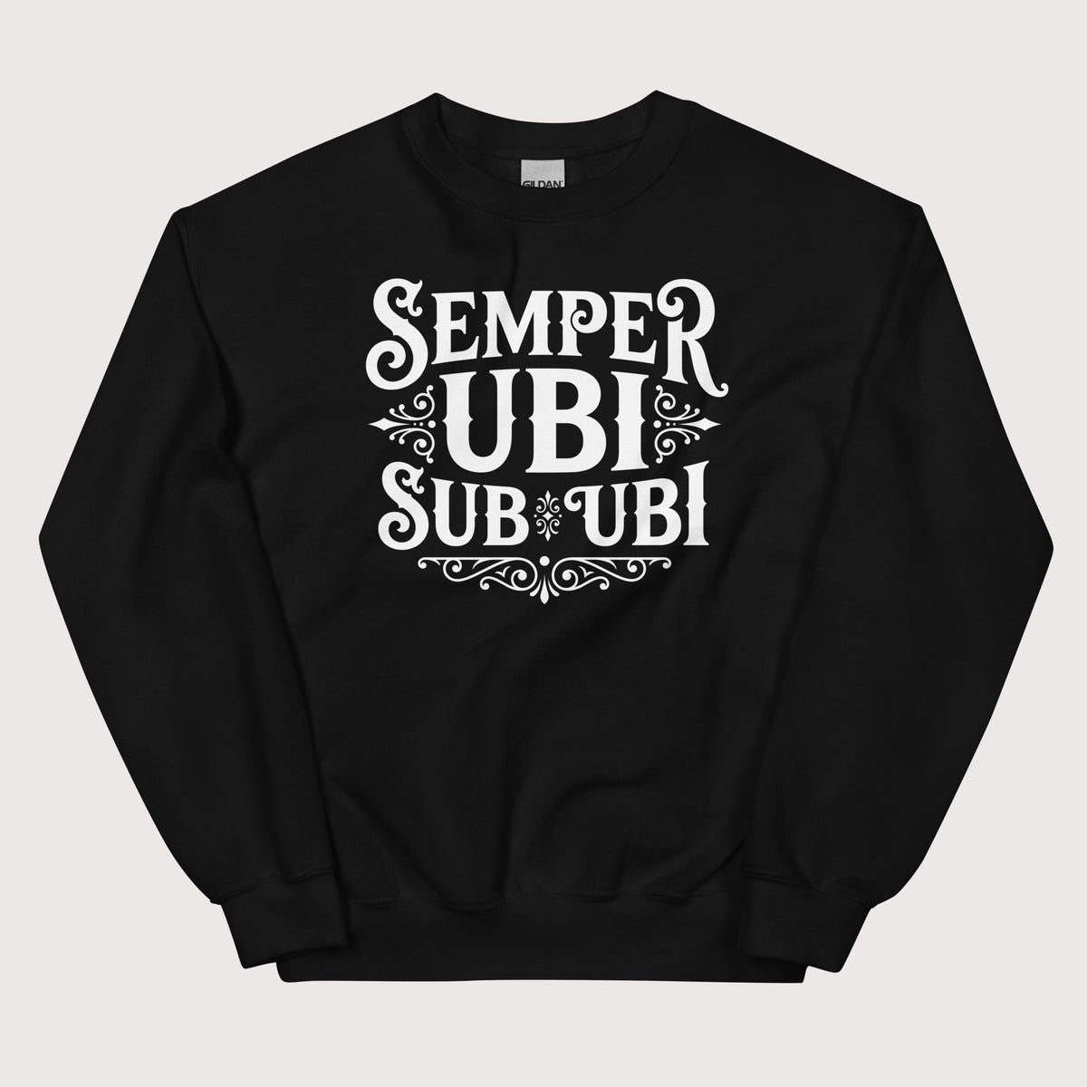 Black Latin Pun Semper Ubi Sub Ubi Sweatshirt - history buff gift by HistoHead