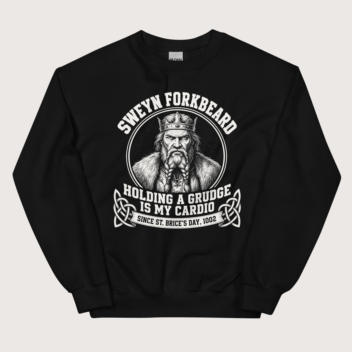 Black Sweyn Forkbeard Holding a Grudge Is My Cardio Sweatshirt - history buff gift by HistoHead