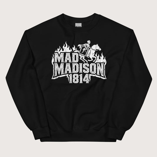 Black Mad Madison Sweatshirt - history buff gift by HistoHead