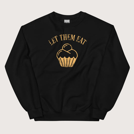 Black Let Them Eat Cake Sweatshirt - history buff gift by HistoHead