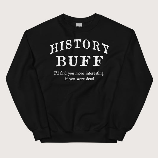 Black History Buff Sweatshirt - history buff gift by HistoHead