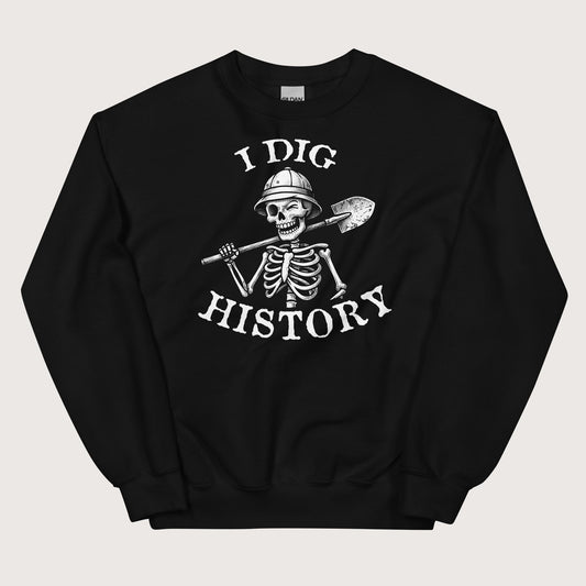 Black I Dig History Sweatshirt - history buff gift by HistoHead