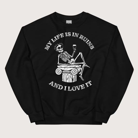 Black My Life is in Ruins Sweatshirt - history buff gift by HistoHead