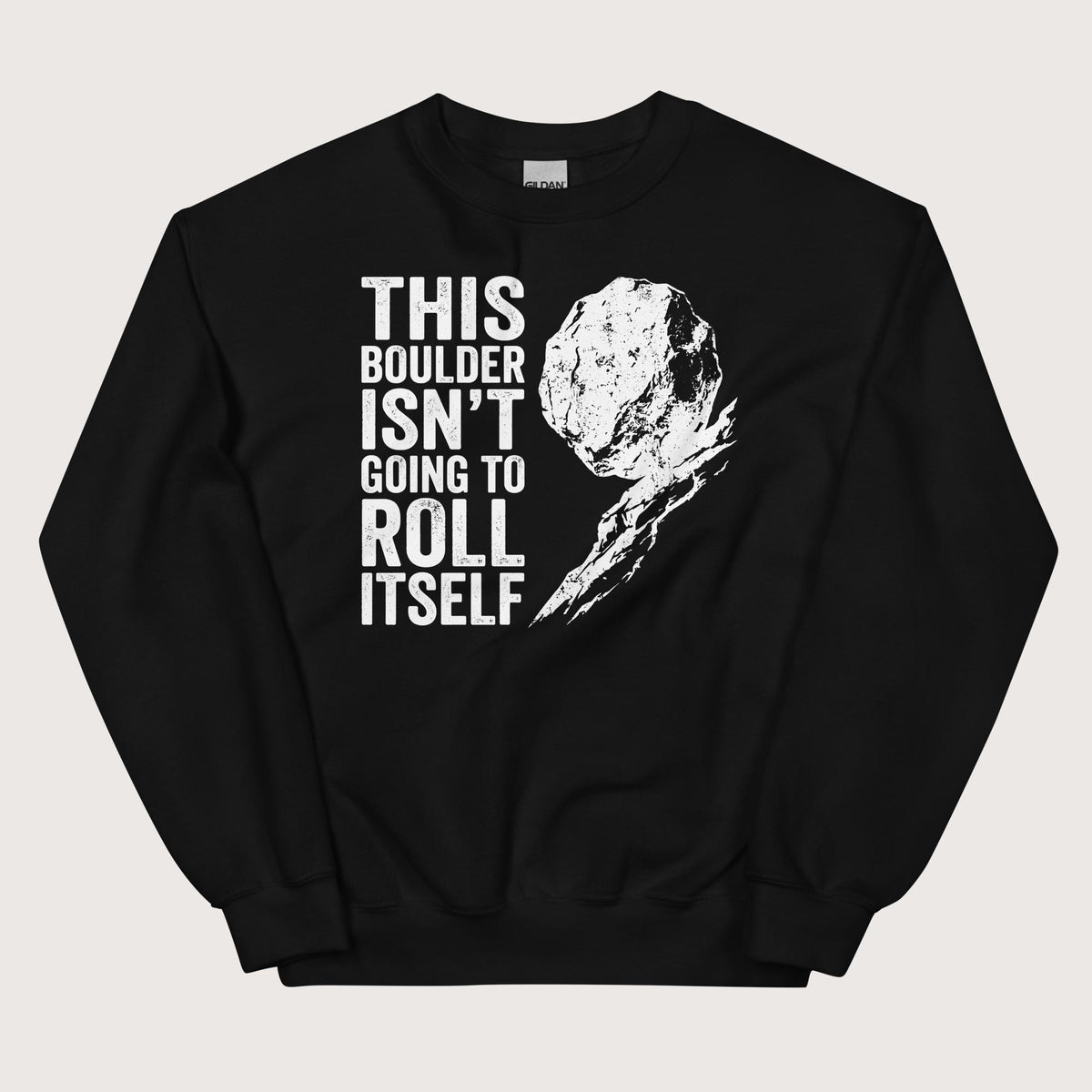 Black Sisyphus This Boulder Isn't Going to Roll Itself Sweatshirt - history buff gift by HistoHead