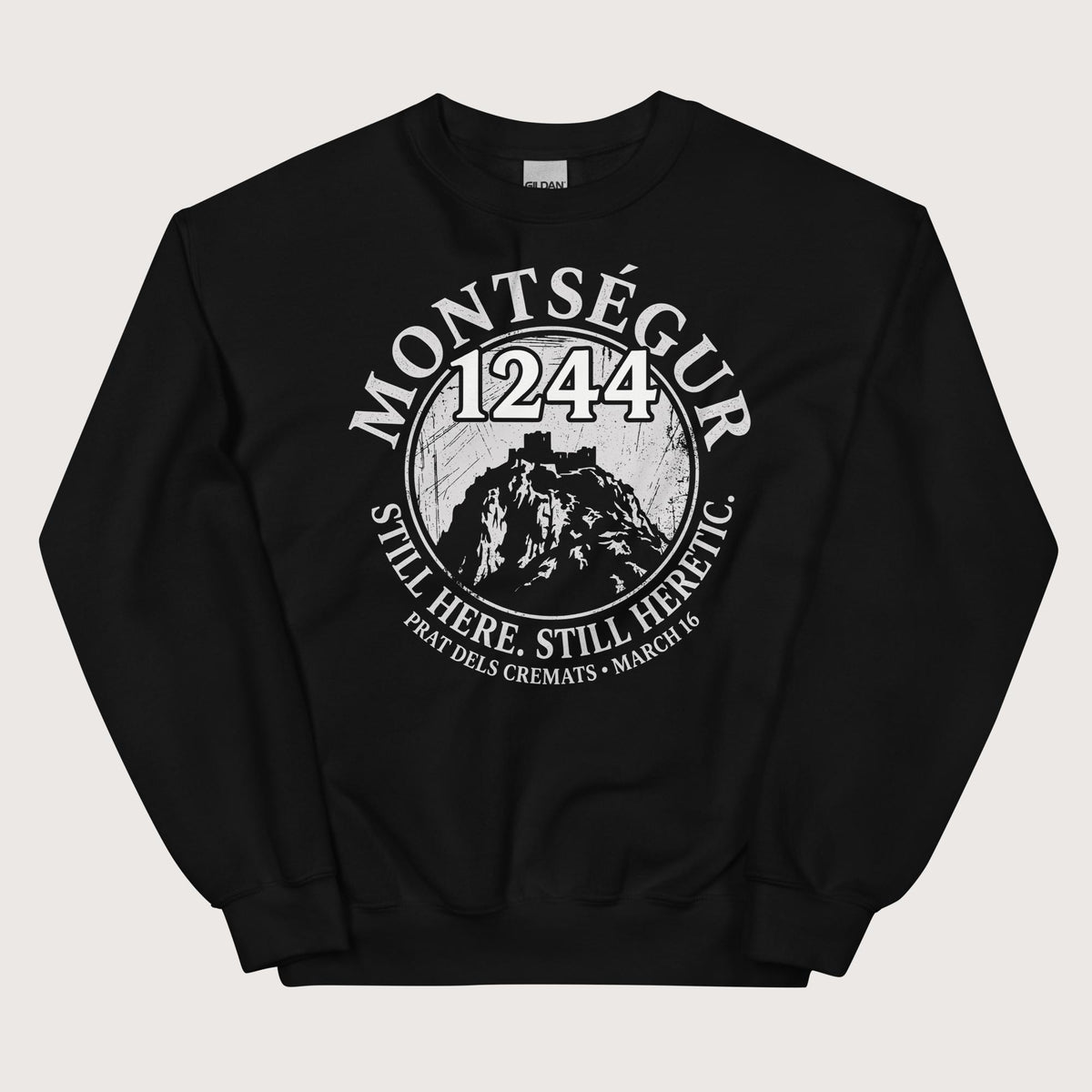 Black Montségur 1244 Still Here Still Heretic Sweatshirt - history buff gift by HistoHead