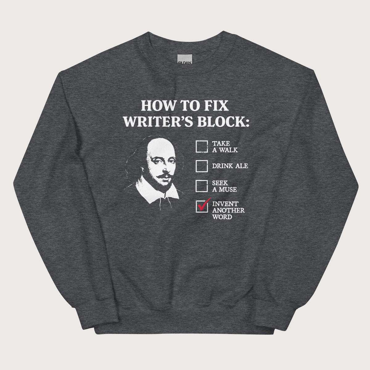 Dark Heather Shakespeare How to Fix Writer's Block Sweatshirt - history buff gift by HistoHead