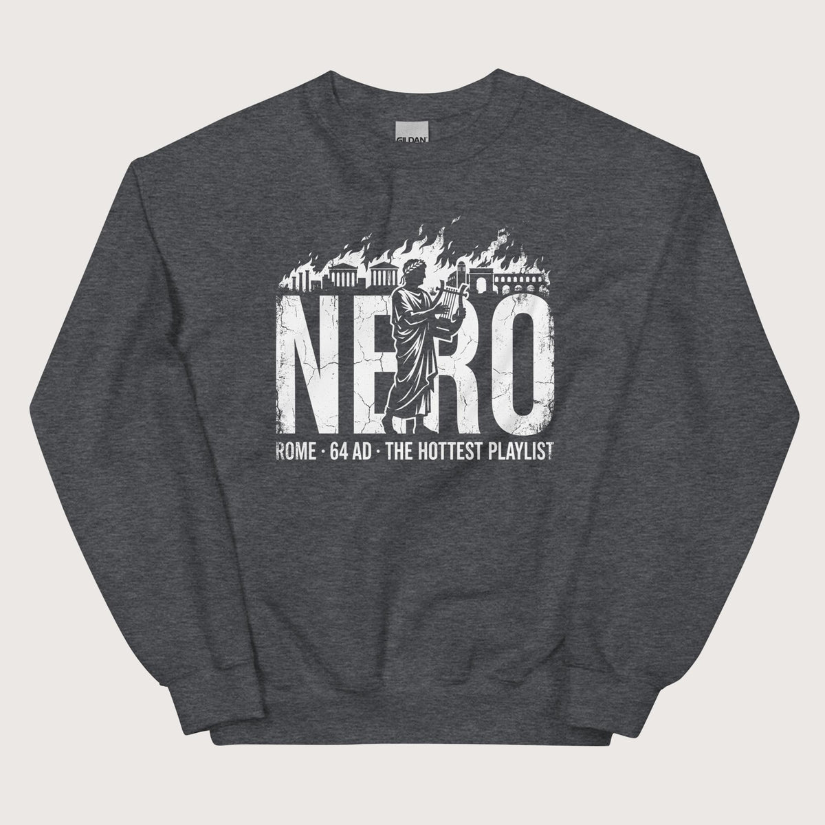 Dark Heather Nero's Hottest Playlist Sweatshirt - history buff gift by HistoHead
