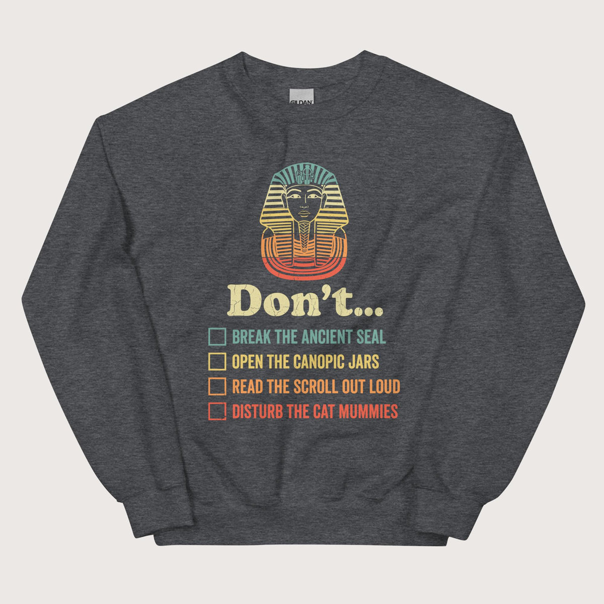 Dark Heather King Tutankhamun Advice Sweatshirt - history buff gift by HistoHead