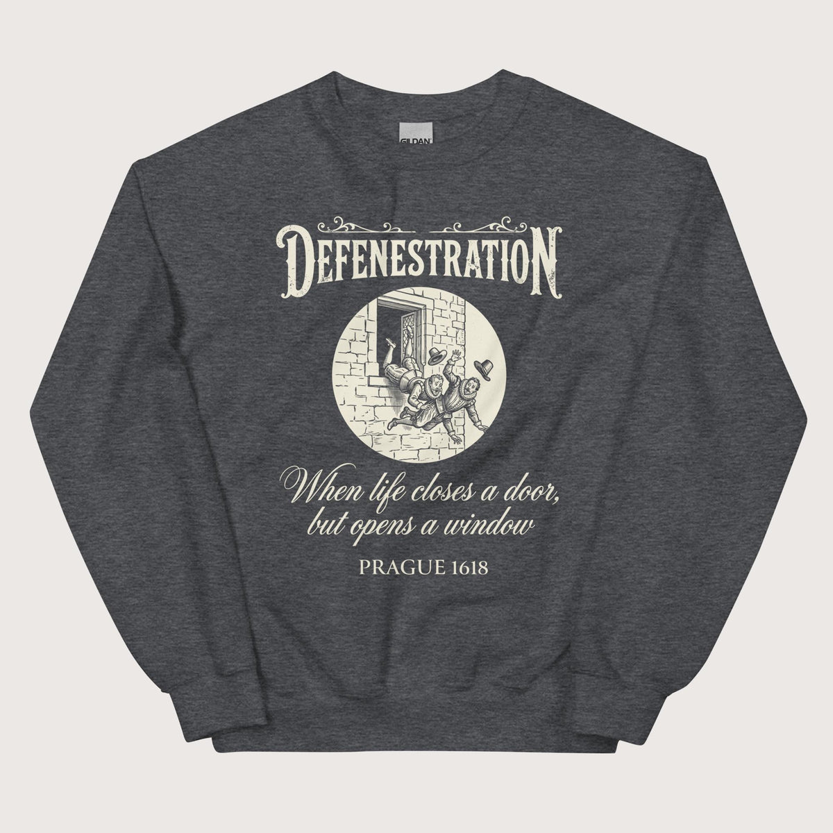 Dark Heather Defenestration When Life Closes A Door But Opens A Window Sweatshirt - history buff gift by HistoHead