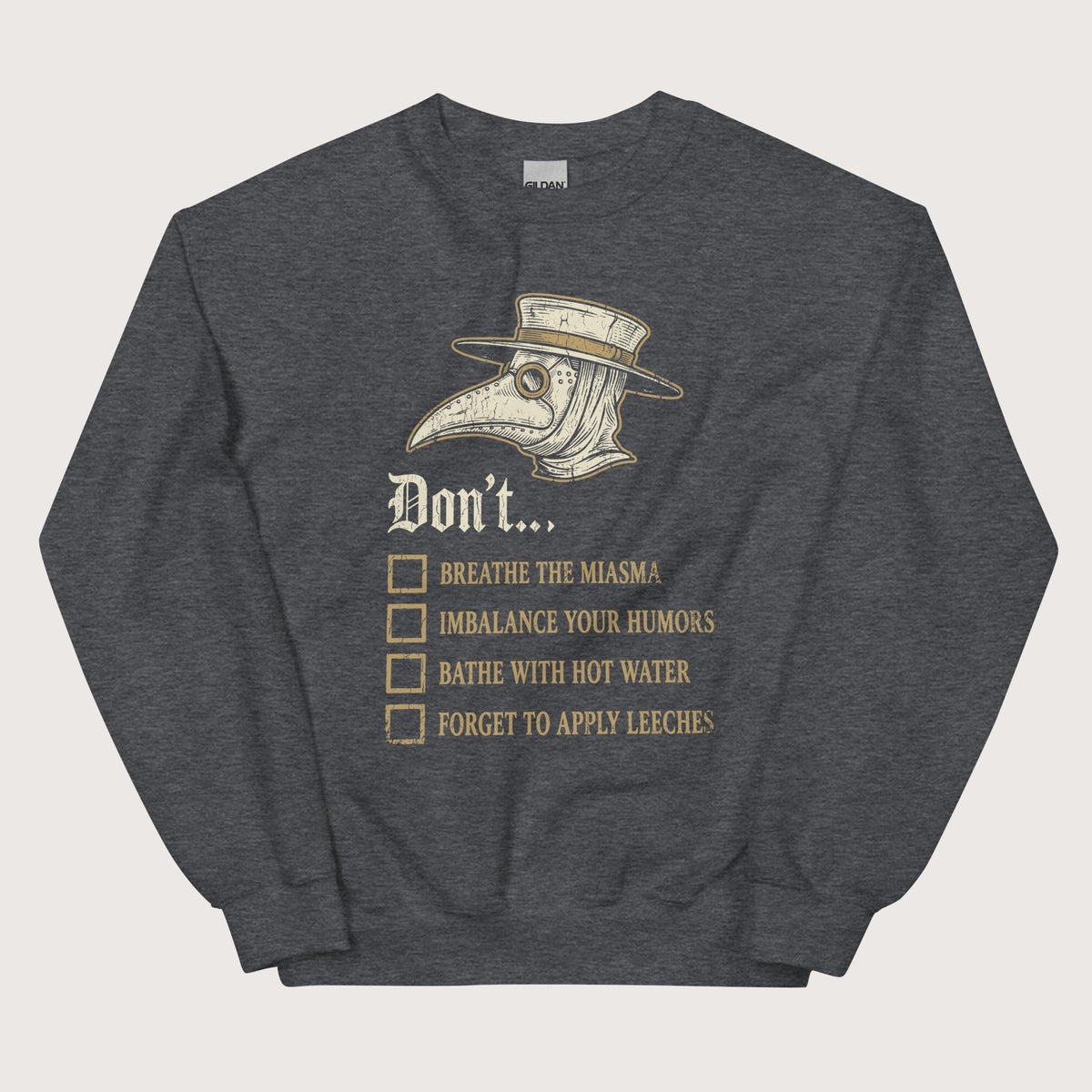 Dark Heather Plague Doctor Advice Sweatshirt - history buff gift by HistoHead
