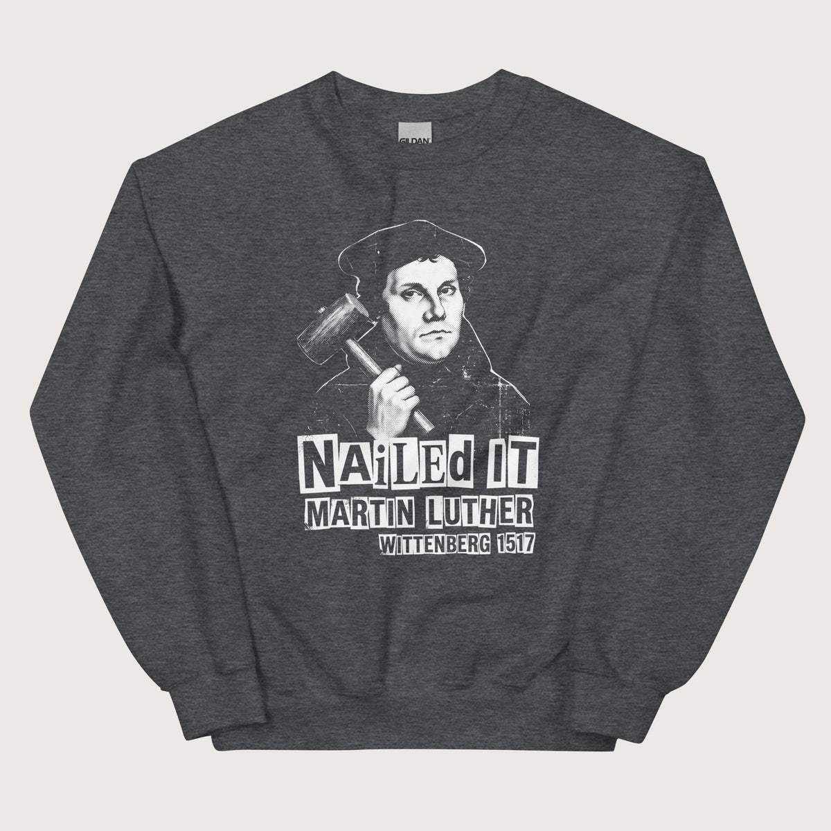 Dark Heather Nailed It Sweatshirt - history buff gift by HistoHead