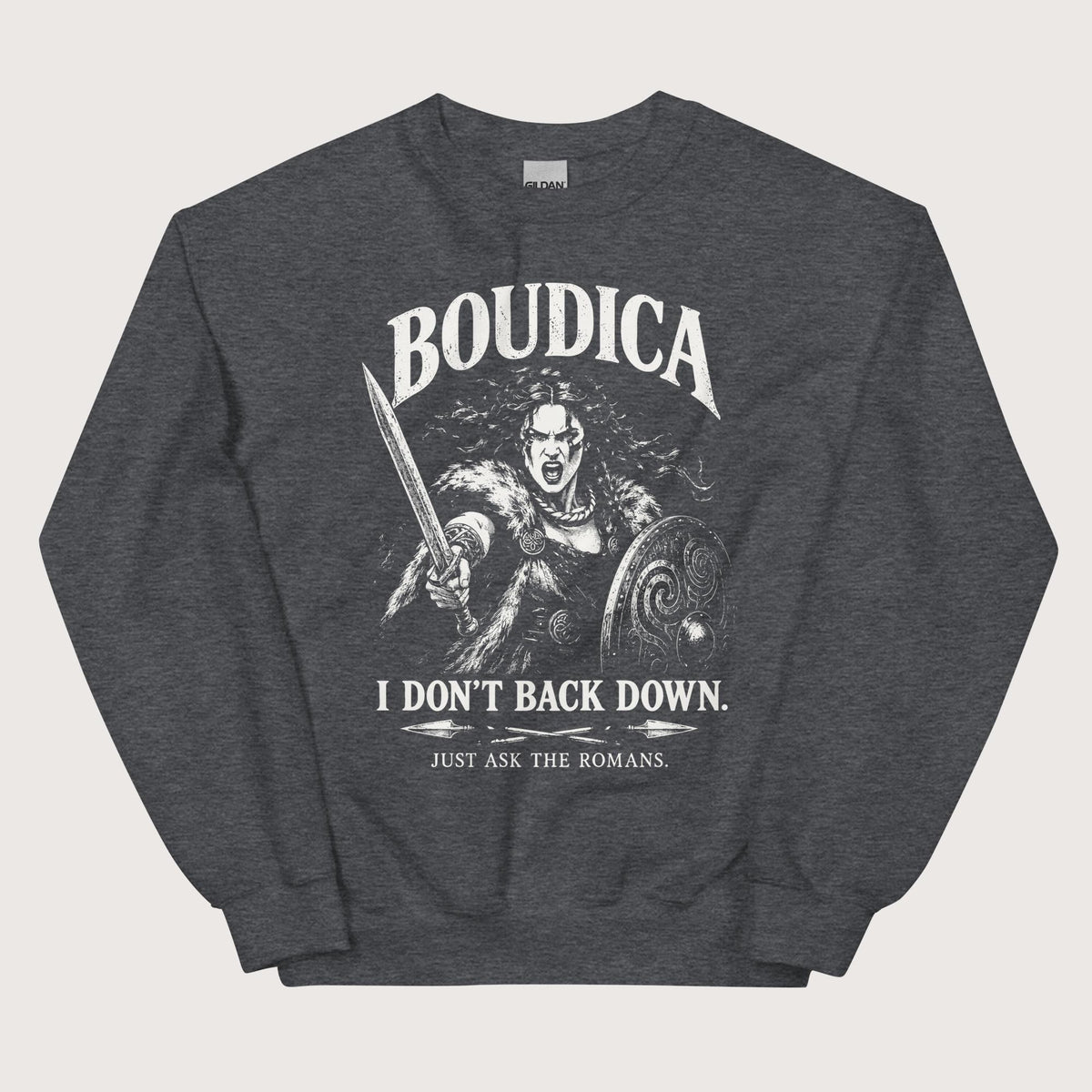 Dark Heather Boudica I Don't Back Down Sweatshirt - history buff gift by HistoHead