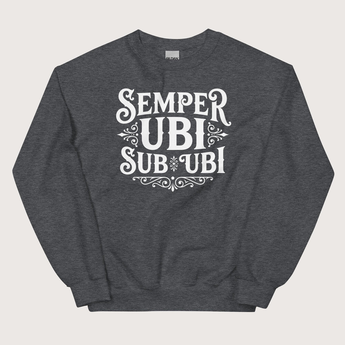 Dark Heather Latin Pun Semper Ubi Sub Ubi Sweatshirt - history buff gift by HistoHead