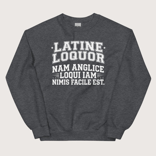 Dark Heather I Speak Latin Because English Is Too Easy Now Sweatshirt - history buff gift by HistoHead