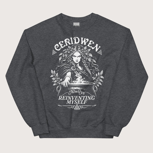 Dark Heather Ceridwen Always Reinventing Myself Sweatshirt - history buff gift by HistoHead