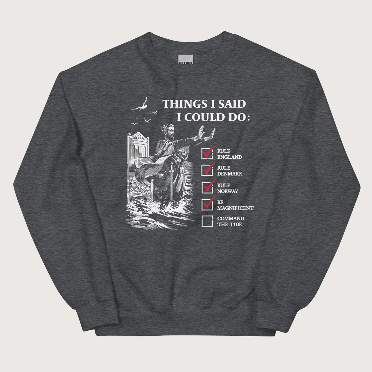 Dark Heather Cnut the Great Commanding the Tide Sweatshirt - history buff gift by HistoHead