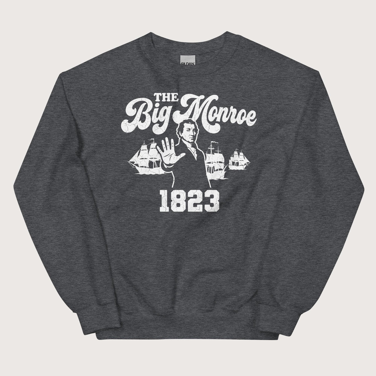 Dark Heather The Big Monroe Sweatshirt - history buff gift by HistoHead