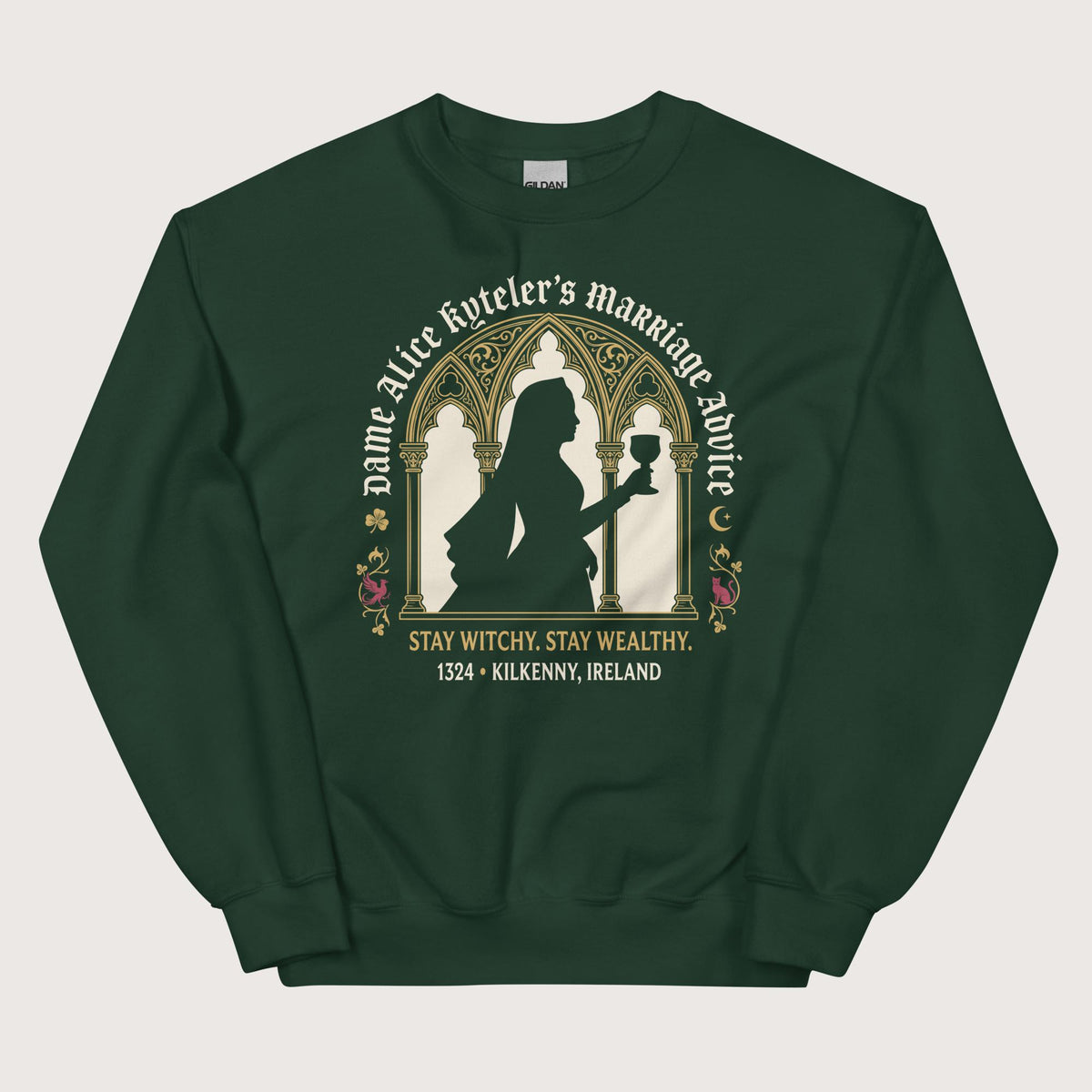 Forest Green Alice Kyteler's Marriage Advice Sweatshirt - history buff gift by HistoHead
