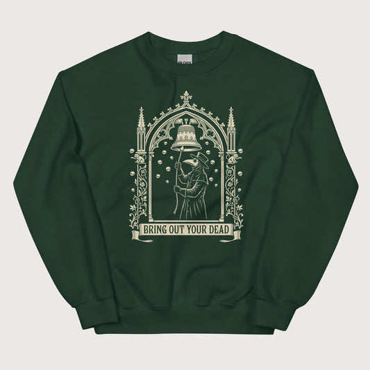 Forest Green Bring Out Your Dead Sweatshirt - history buff gift by HistoHead