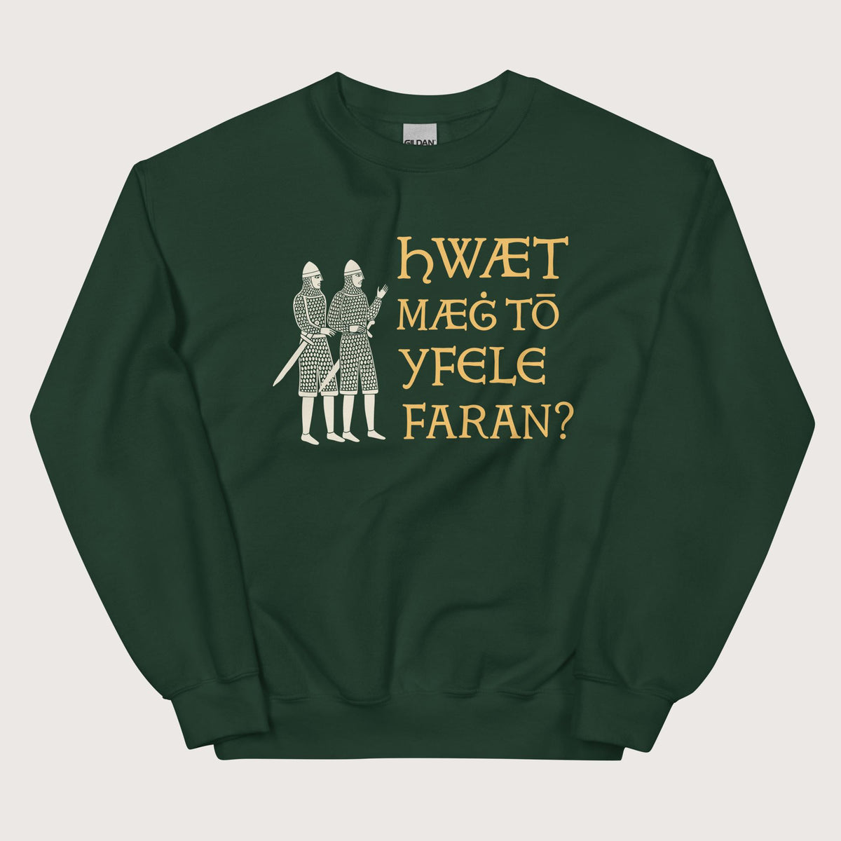 Forest Green What Could Possibly Go Wrong in Old English Sweatshirt - history buff gift by HistoHead