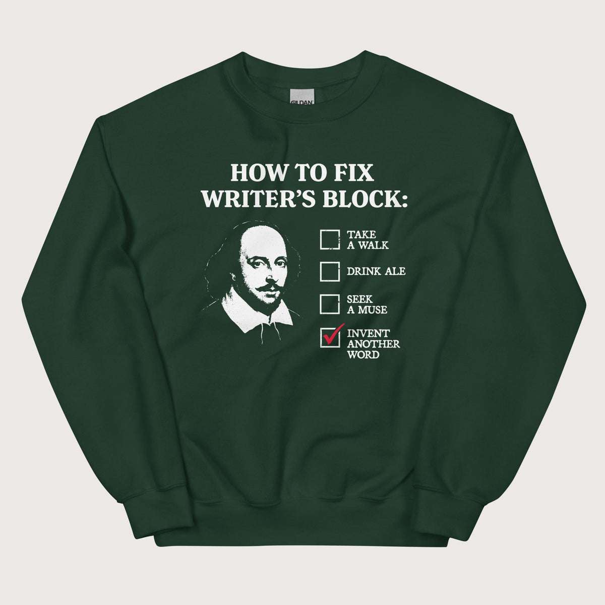 Forest Green Shakespeare How to Fix Writer's Block Sweatshirt - history buff gift by HistoHead