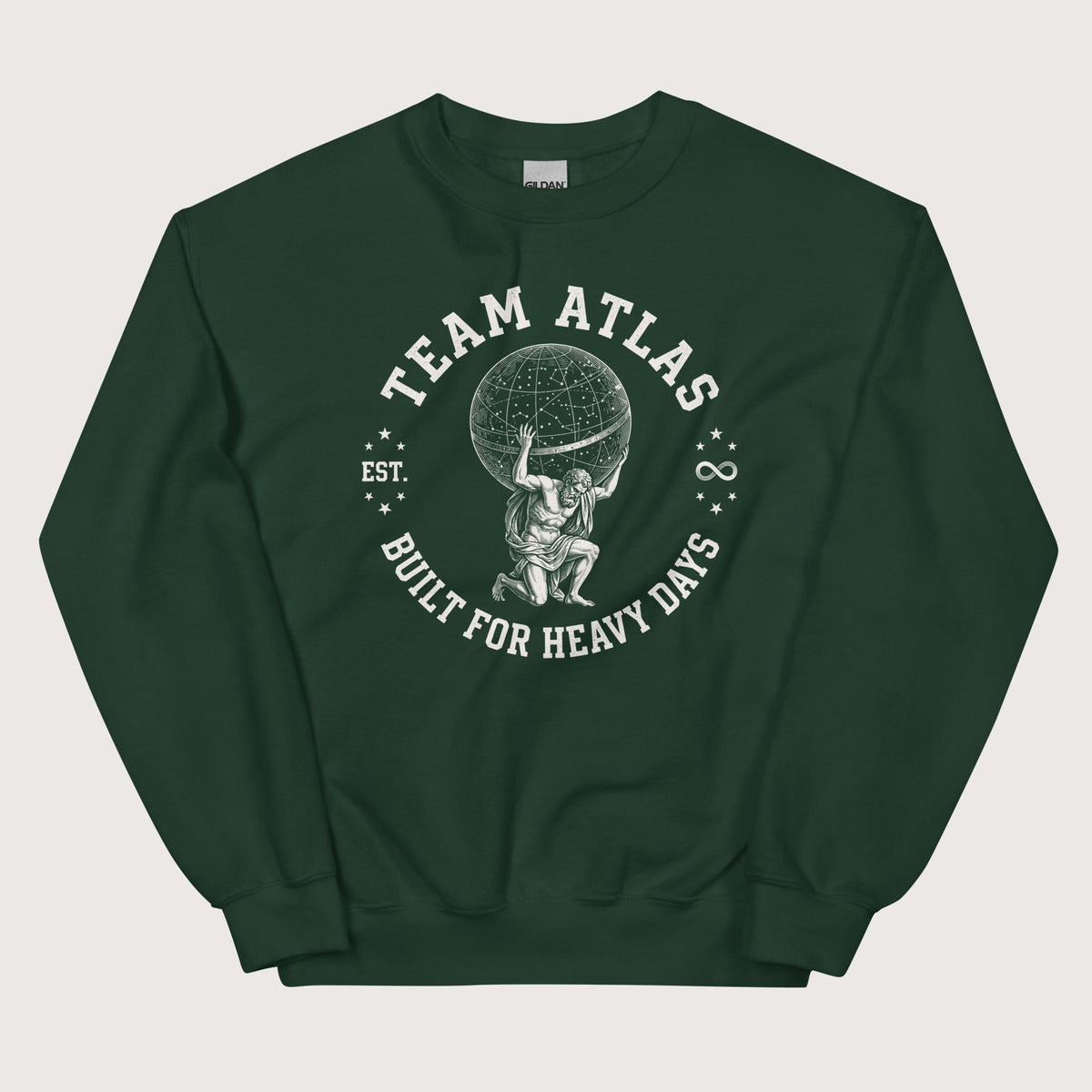 Forest Green Team Atlas Built For Heavy Days Sweatshirt - history buff gift by HistoHead