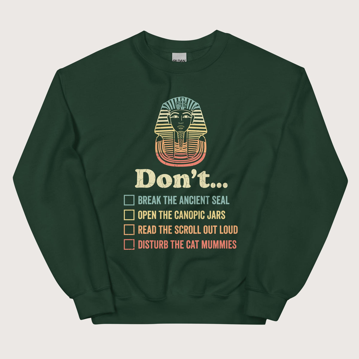 Forest Green King Tutankhamun Advice Sweatshirt - history buff gift by HistoHead