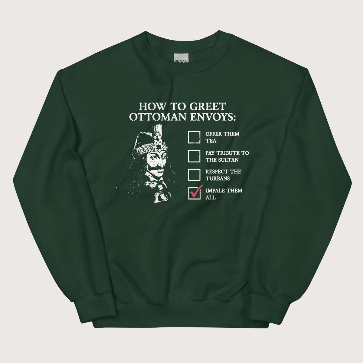 Forest Green Vlad the Impaler How to Greet Guide Sweatshirt - history buff gift by HistoHead