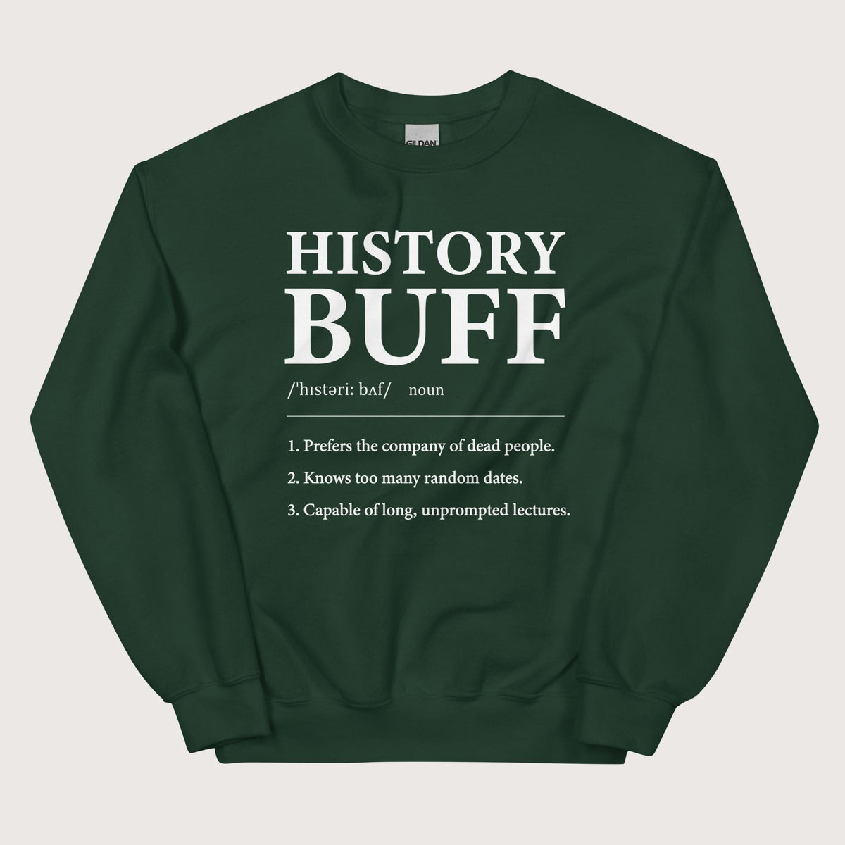 Forest Green History Buff Definition Sweatshirt - history buff gift by HistoHead