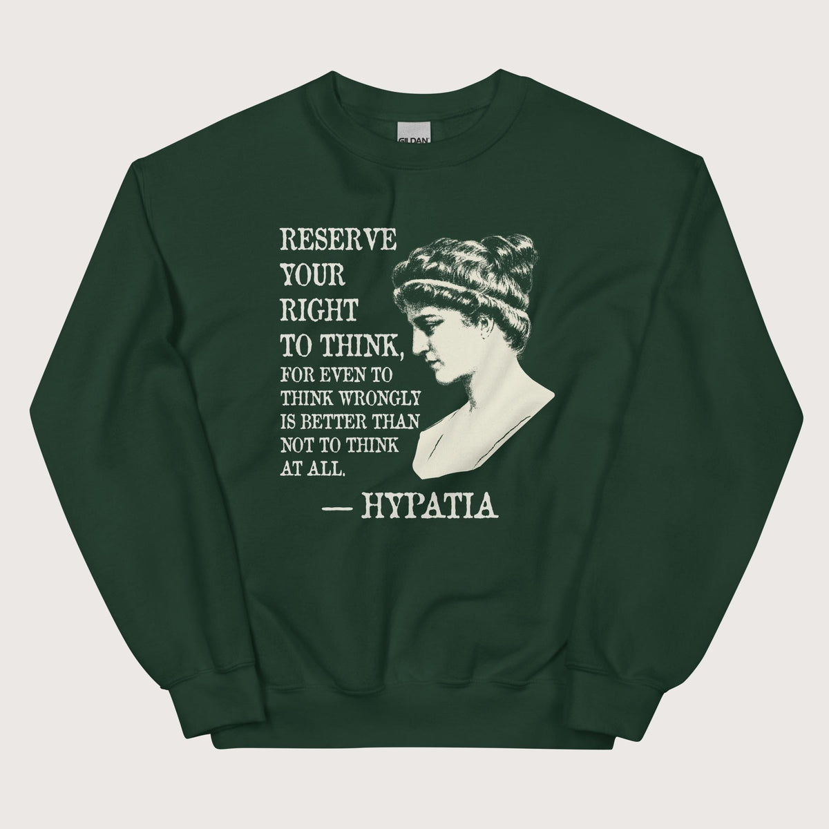 Forest Green Hypatia Quote Sweatshirt - history buff gift by HistoHead