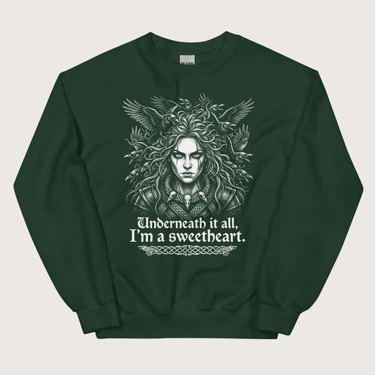 Forest Green The Morrigan Underneath I'm a Sweetheart Sweatshirt - history buff gift by HistoHead
