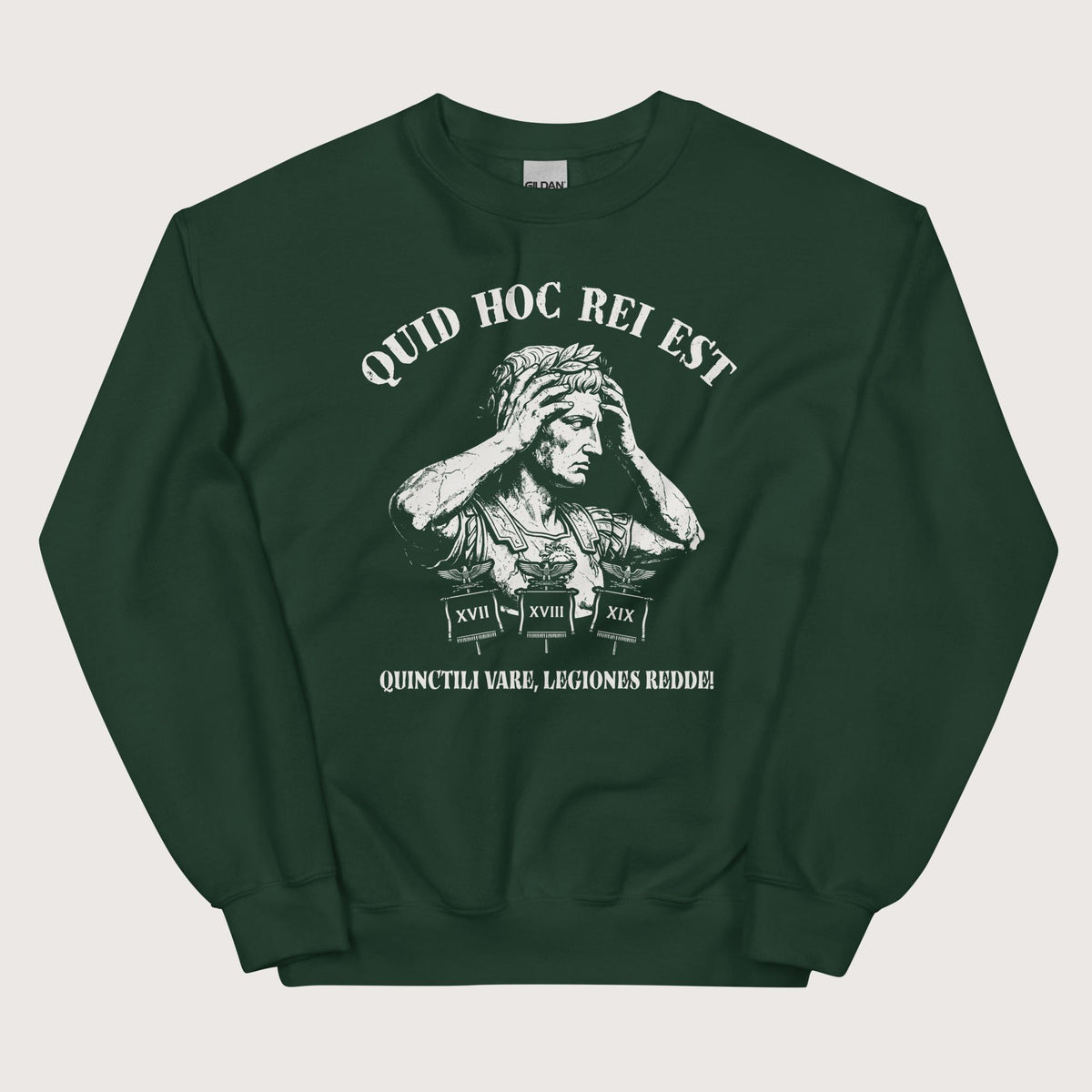 Forest Green Augustus What the Hell Is This Latin Sweatshirt - history buff gift by HistoHead