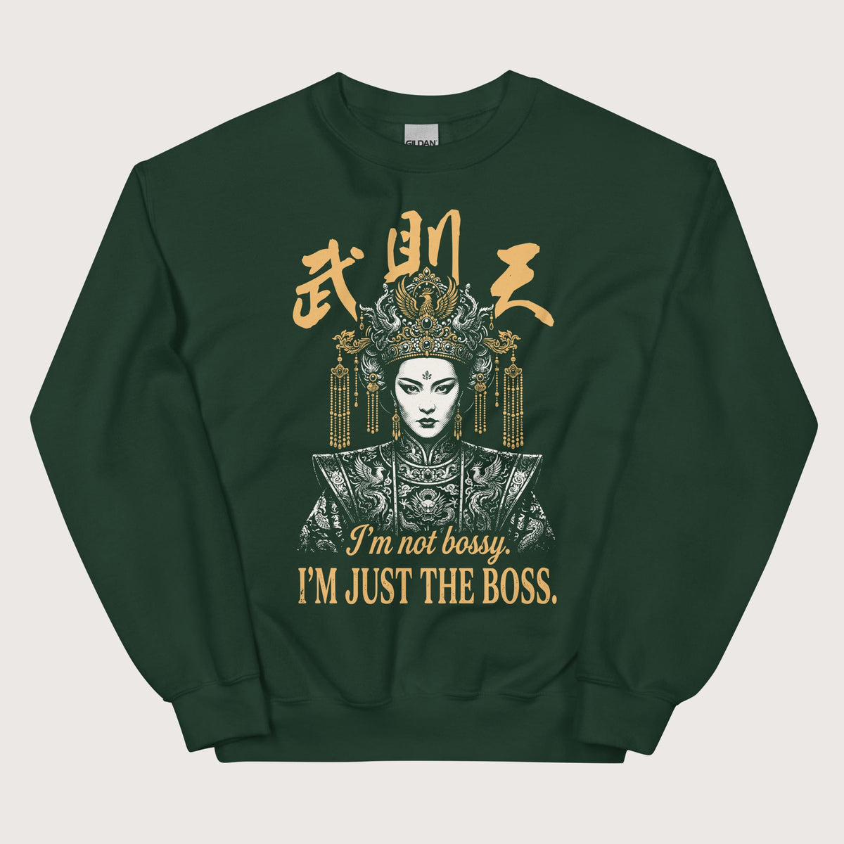 Forest Green Wu Zetian I'm Not Bossy Sweatshirt - history buff gift by HistoHead