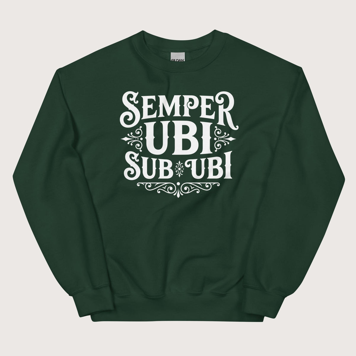 Forest Green Latin Pun Semper Ubi Sub Ubi Sweatshirt - history buff gift by HistoHead
