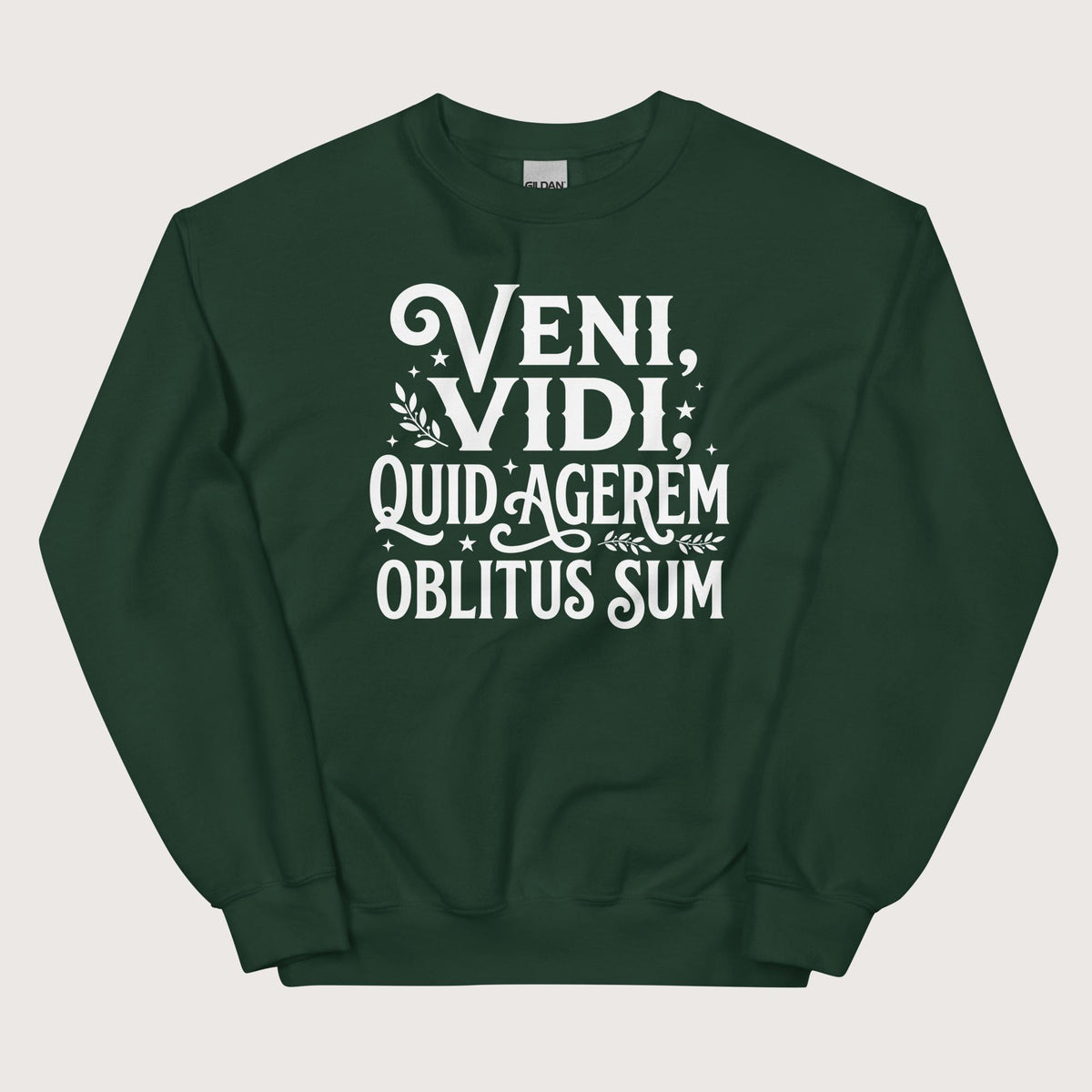 Forest Green Latin I Came I Saw I Forgot I Was Doing Sweatshirt - history buff gift by HistoHead